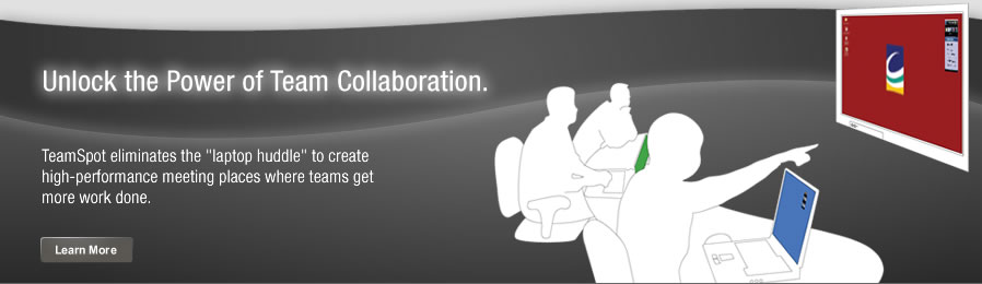 Unlock the power of team collaboration. TeamSpot eliminates the “laptop huddle” to create high-performance meeting places where teams get more work done.