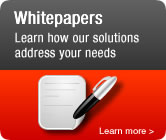 Whitepapers: Learn how our solutions address your needs.
